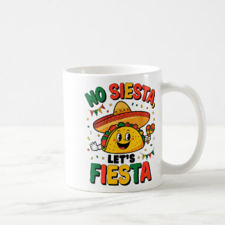 Rolig Nej Siesta Låt oss Fiesta Cinco Mayo Taco Mä Kaffemugg