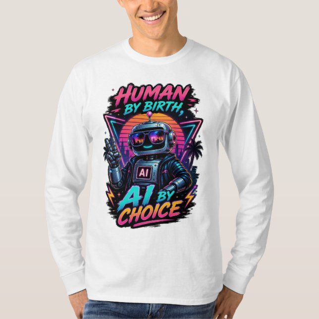 Rolig neonrobot med "Människa från födseln, AI gen T Shirt (Framsida)
