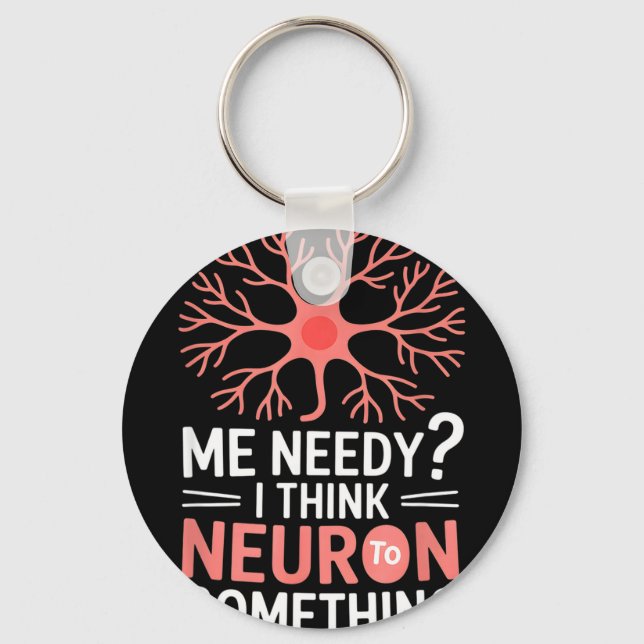 Rolig neuron säger mig behov av jag tror neuron Ro Nyckelring (Framsida)