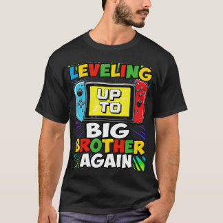 Rolig nivå upp till storebror igen Big Bro Gam T Shirt