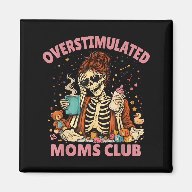 Rolig Ny Mamma Klubb Trött Överstimulerade Mödrar Magnet (Framsidan)