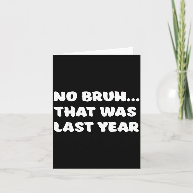 Rolig nyårsresolution Broder Det var förra året Kort (Framsida)