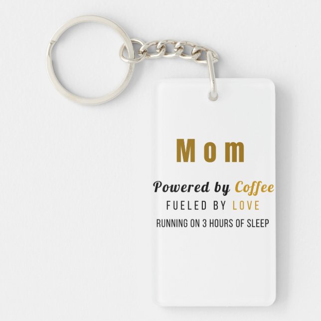 Rolig nyckelring för mammor – Driven av kaffe som  (Framsidan)