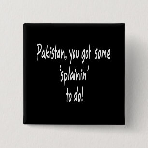 Rolig Obama har Osama -- Pakistan "Splainin ", Knapp