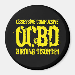 Rolig OCBD (tvångsmässig tvångsmässig Birding Magnet