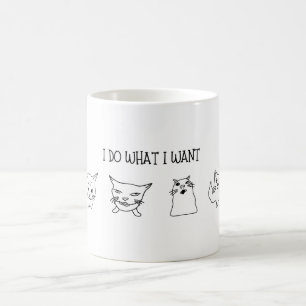 Rolig och humoristisk katt "Jag gör vad jag vill" Kaffemugg