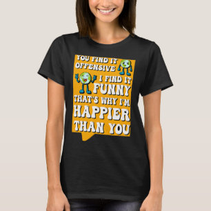 Rolig Offensiv Sarksastisk Humor Citat Kvick T Shirt