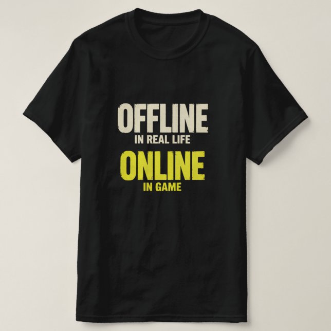 Rolig Offline Onlinespelare T Shirt (Design framsida)