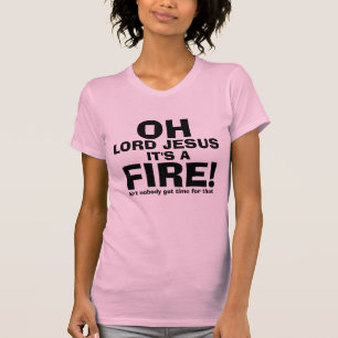 Rolig OH-Lord Jesus Den är en AVFYRAtext endast Tee Shirt