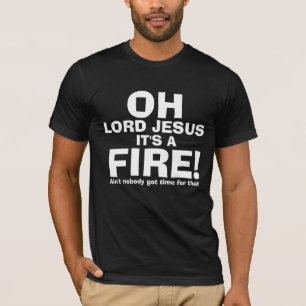 Rolig OH-Lord Jesus Den är en AVFYRAtext endast Tee Shirt