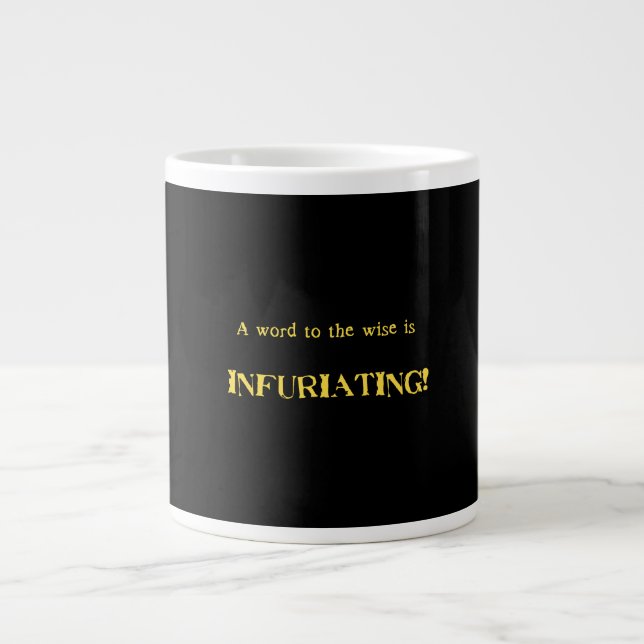 Rolig 'Ord till de vise' humor Jumbo Mugg (Framsidan)