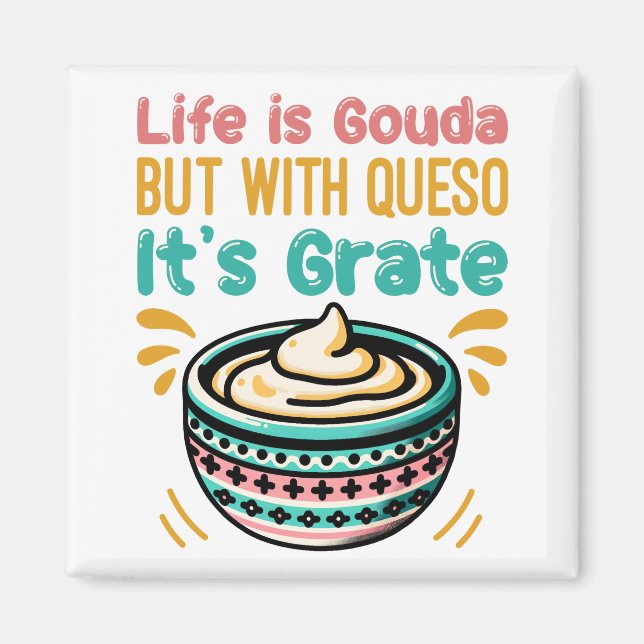 Rolig ost Gouda Queso mat pun  Magnet (Framsidan)