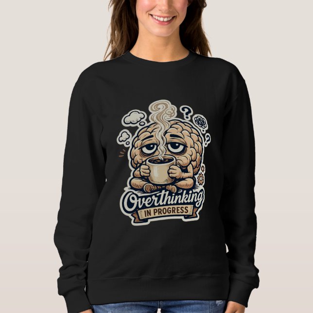 Rolig överanalys pågår T-shirt | Relaterbar (Framsida)