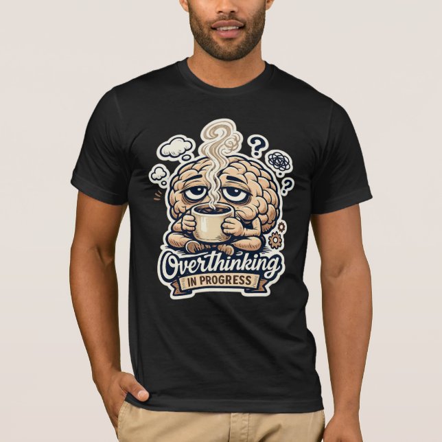 Rolig överanalys pågår T-shirt | Relaterbar (Framsida)