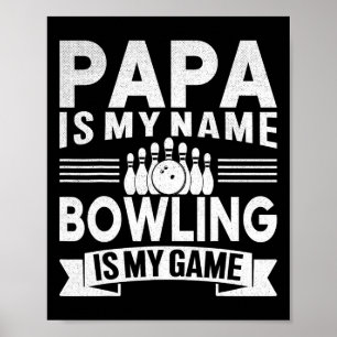 Rolig Pappa Är Mitt Namn Bowling Är Mitt Spel För  Poster