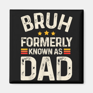 Rolig Pappa Daddy Bruh Tidigare Känd Som Pappa Magnet