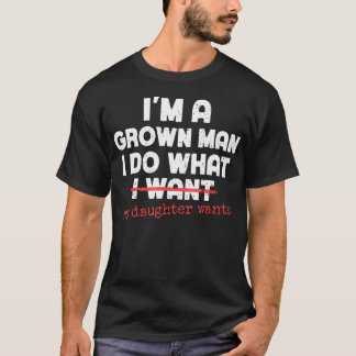 Rolig Pappa Far I'M A Vuxen Man Jag Gör Vad Min Do T Shirt