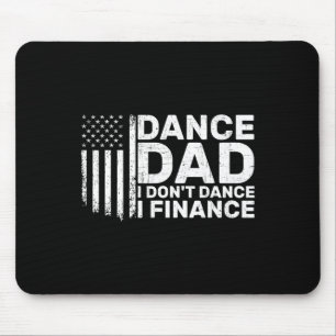 Rolig Pappa Jag Dansar Inte Jag Finansierar För Da Musmatta