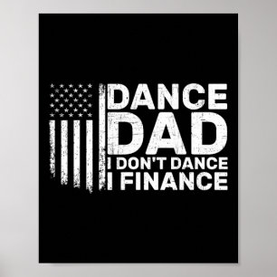 Rolig Pappa Jag Dansar Inte Jag Finansierar För Da Poster