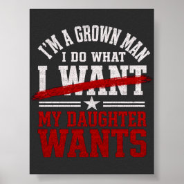 Rolig Pappa-Jag Gör Vad Min Dotter Vill Poster
