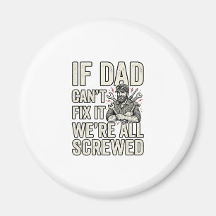 Rolig Pappa Mekaniker Om Pappa Inte Kan Fixa Det T Magnet