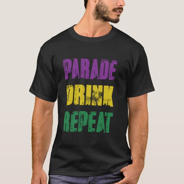 Rolig Parad Drick Upprepa Mardi Gras T Shirt (Framsida)