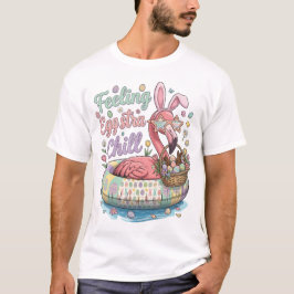 Rolig Påsk Flamingo Känner Äggstra Chill Söt T Shirt