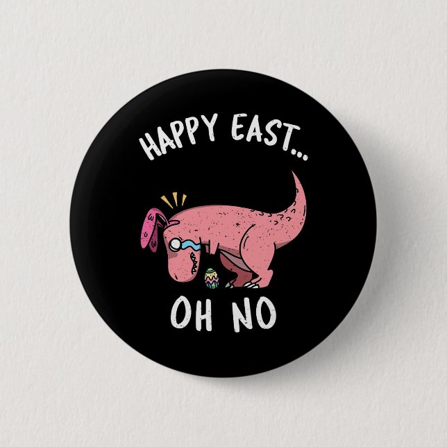 Rolig påsk Glad öster... Åh nej Trex Rosa dinosaur Knapp (Framsida)