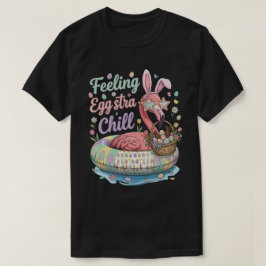 Rolig påskflamingo Känner äggxtra chill Cute T Shirt