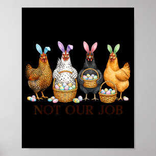 Rolig påskkyckling inte jobb ägg gårdshus kanin poster