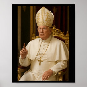 Rolig Påve Trump President Trump Vill Vara N Poster
