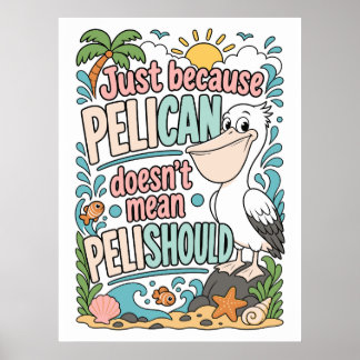 Rolig Pelikan Puns för Fågelälskare & Fågelskådare Poster