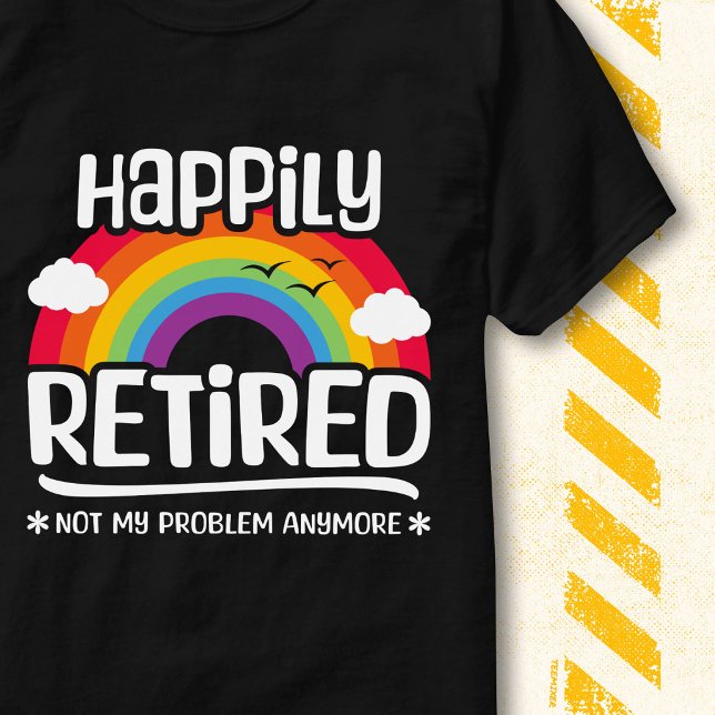 Rolig Pension - Inte Mitt Problem Mer T Shirt (Skapare uppladdad)