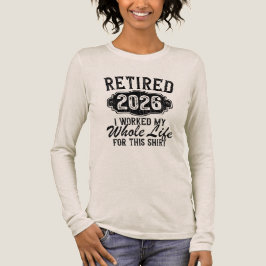 Rolig Pensionär 2026 Jag Arbetade Hela Livet För T Shirt