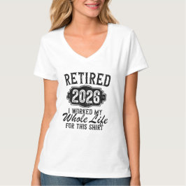 Rolig Pensionär 2026 Jag jobbade hela livet för T- T Shirt