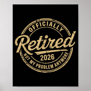 Rolig Pensionerad 2026 Inte Mitt Problem Mer Pensi Poster