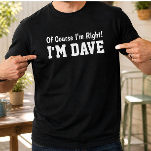 Rolig Personlig Dave Namn På Kursen Självklart Har T Shirt