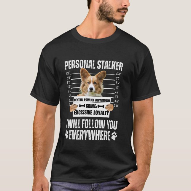 Rolig Personlig Stalker Hund Design - Corgi T Shirt (Framsida)