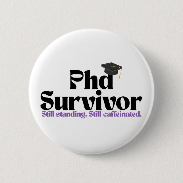 Rolig PhD-examensmärke – Akademisk humordesign Knapp (Framsida)