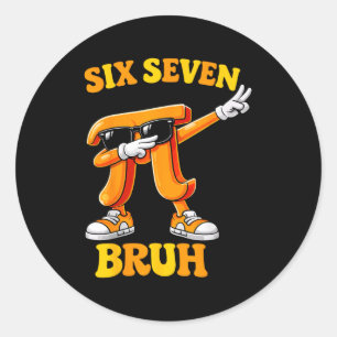 Rolig Pi-dagen Sex Sju Bruh 6 7 Matematik Meme Bar Runt Klistermärke