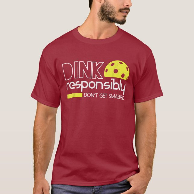 Rolig Pickleball Dink Ansvarsfullt Få Inte Smashad T Shirt (Framsida)