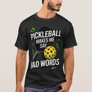 Rolig Pickleball Får Mig Att Säga Fula Ord T Shirt