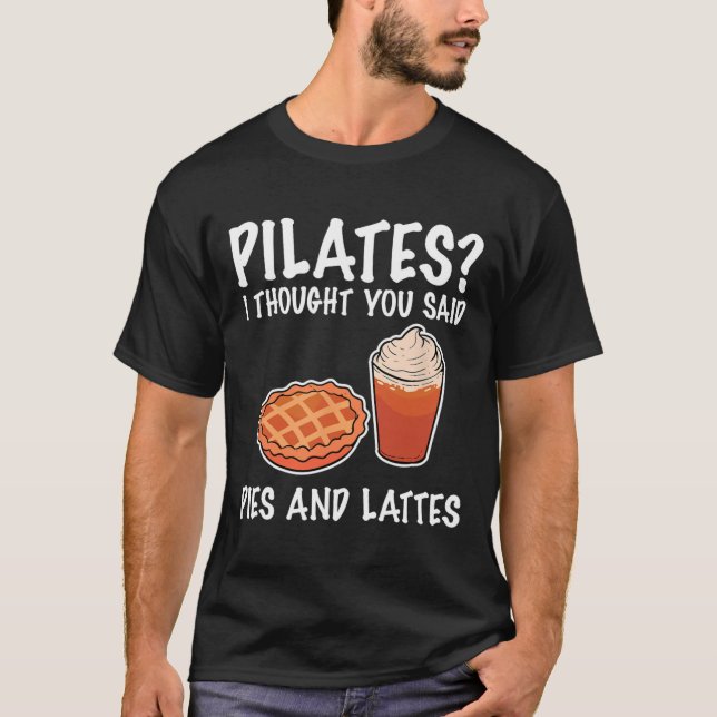 Rolig Pilates Jag Trodde Du Sa Paj Och Lattar  T Shirt (Framsida)