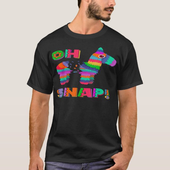 Rolig Pinata OH SNAP Cinco de Mayo Mexikansk Party T Shirt (Framsida)