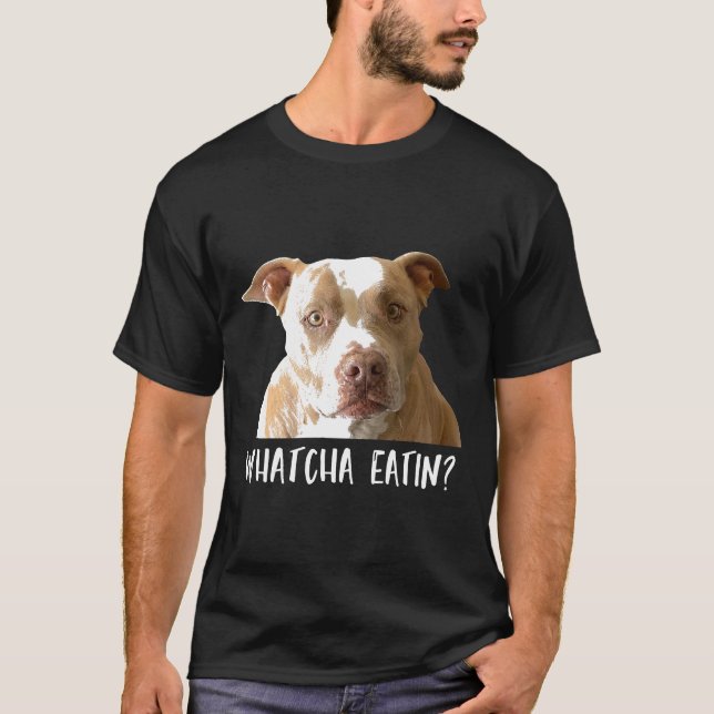 Rolig Pitbull Tröja Whatcha Eatin (Framsida)
