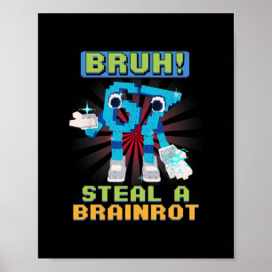 Rolig Pixel Meme Bruh 67 Stjäl En Brainrot  Poster