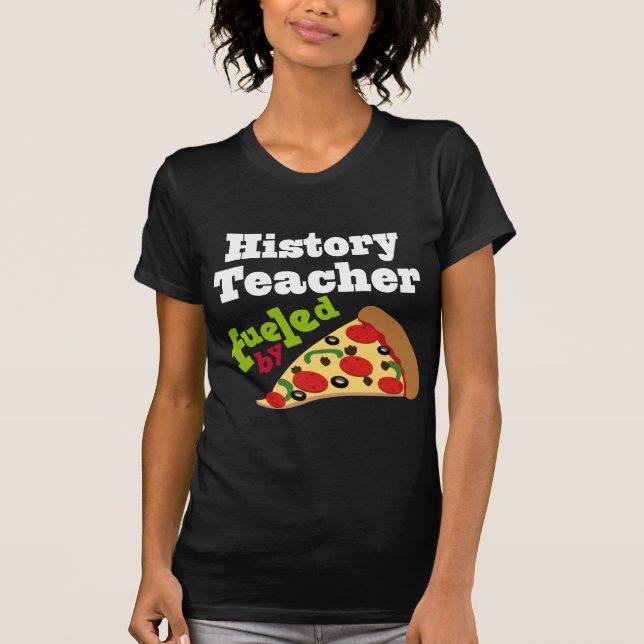 Rolig) Pizza för historielärare ( T Shirt (Framsida)