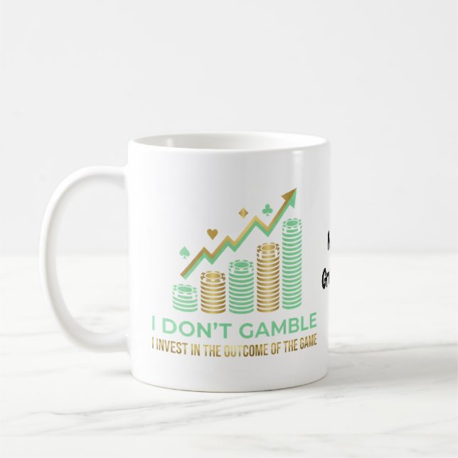 Rolig Pokerspelartröja Jag Investerar i Utfallet Kaffemugg (Vänster)