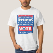 Rolig politisk t-shirt | Du kan inte fixa dumhet