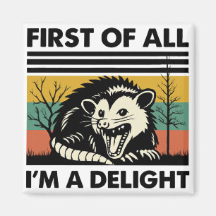 Rolig Possum-citat - Först och främst är jag en fö Magnet